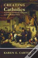 Creating Catholics