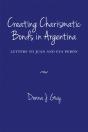Creating Charismatic Bonds In Argentina - Preview
