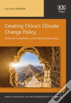 Creating China'S Climate Change Policy - Internal Competition And External Diplomacy