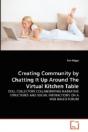 Creating Community By Chatting It Up Around The Virtual Kitchen Table - Preview