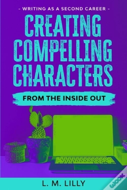 Capa do artigo Creating Compelling Characters From The Inside Out