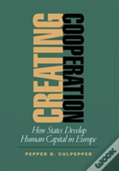 Creating Cooperation
