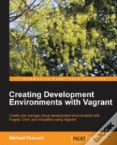 Creating Development Environments With Vagrant