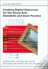 Creating Digital Resources For The Visual Arts