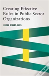 Creating Effective Rules In Public Sector Organizations