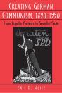 Creating German Communism, 1890-1990 - Preview