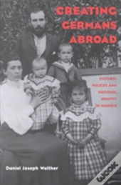 Creating Germans Abroad