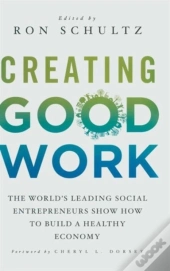 Creating Good Work