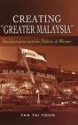 Creating ""Greater Malaysia - Preview