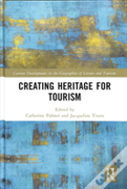 Creating Heritage For Tourism