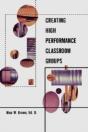 Creating High Performance Classroom Groups - Preview