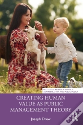 Creating Human Value As Public Management Theory