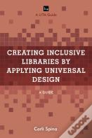 Creating Inclusive Libraries By Applying Universal Design