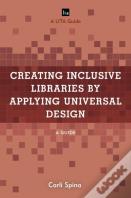 Creating Inclusive Libraries By Applying Universal Design