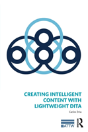 Creating Intelligent Content With Lightweight Dita - Preview