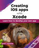 Creating Ios Apps With Xcode