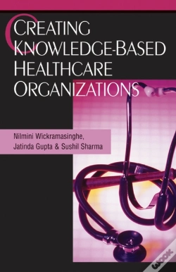 Capa do artigo Creating Knowledge-Based Healthcare Organizations