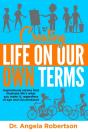 Creating Life On Our Own Terms - Preview