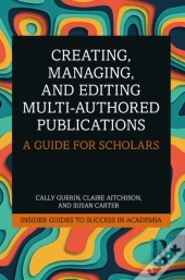 Creating, Managing, And Editing Multi-Authored Publications