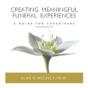 Creating Meaningful Funeral Experiences - Preview