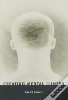 Creating Mental Illness