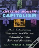 Creating Modern Capitalism