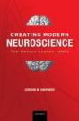 Creating Modern Neuroscience: The Revolutionary 1950s - Preview
