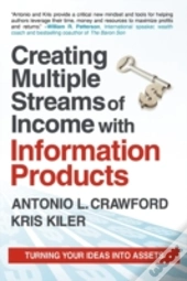 Creating Multiple Streams Of Income With Information Products