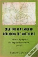 Creating New England, Defending The Northeast