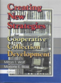 Creating New Strategies For Cooperative Collection Development