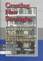 Creating New Strategies For Cooperative Collection Development - Preview