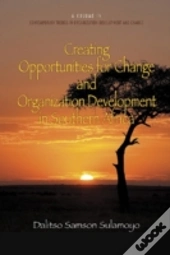 Creating Opportunities For Change And Organization Development In Southern Africa