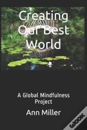 Creating Our Best World