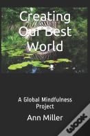 Creating Our Best World