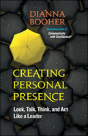 Creating Personal Presence: Look, Talk, Think, And Act Like A Leader - Preview