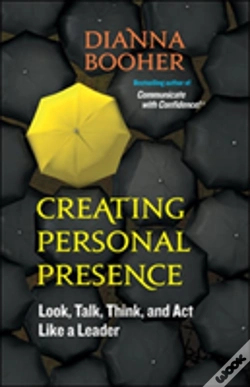 Capa do artigo Creating Personal Presence: Look, Talk, Think, And Act Like A Leader