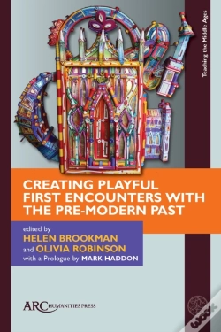 Capa do artigo Creating Playful First Encounters With The Pre-Modern Past