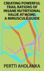 Creating Powerful Trail Rations Of Insane Nutritional Value At Home: A Minuscule Guide - Preview
