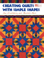 Creating Quilts With Simple Shapes Print On Demand Edition - Preview