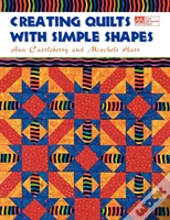 Creating Quilts With Simple Shapes Print On Demand Edition