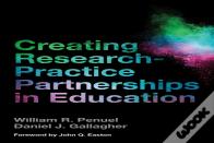 Creating Research-Practice Partnerships In Education