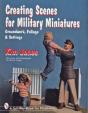 Creating Scenes For Military Miniatures - Preview