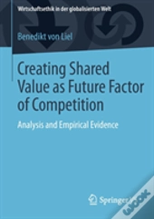 Creating Shared Value As Future Factor Of Competition