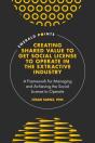 Creating Shared Value To Get Social License To Operate In The Extractive Industry - Preview