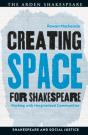 Creating Space For Shakespeare - Preview