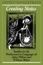 Creating States: Studies In The Performative Language Of John Milton And William Blake - Preview