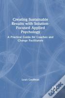Creating Sustainable Results With Solution-Focused Applied Psychology