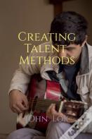 Creating Talent  Methods