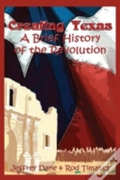Capa do artigo Creating Texas - A Brief History Of The Revolution