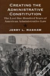 Capa do artigo Creating The Administrative Constitution